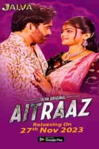 Aitraaz (2023) Part 1 Hindi Web Series