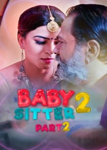 Baby Sitter 2 Part 2 (2021) Complete Hindi Web Series