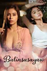 Balinsasayaw (2024) Full Pinoy Movie