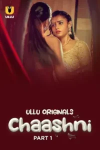 Cha4shni (2025) Part 1 Hindi Web Series