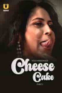 Che3se Cake (2024) Part 1 Hindi Web Series