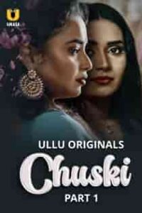 Chusk! (2024) Part 1 Hindi Web Series