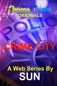 Crime City (2020) Banana Prime Originals