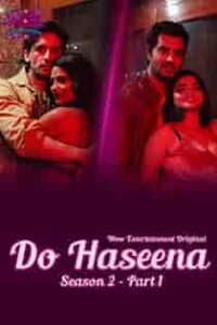 Do Haseena (2023) S02 Hindi Web Series