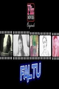 Faltu (2019) FlizMovies Originals Complete Web Series