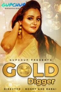Gold Digger (2020) Gupchup Web Series