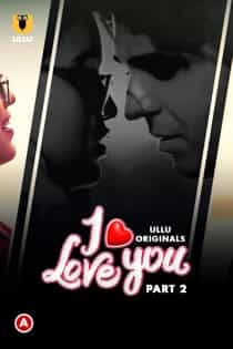 I L0ve You (2023) Part 2 Hindi Web Series