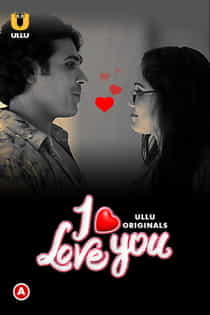 I L0ve You (2023) Part 1 Hindi Web Series