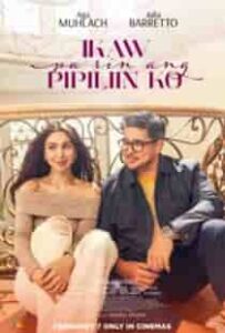 Ikaw Pa Rin Ang Pipiliin Ko (2024) Full Pinoy Movie