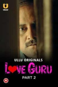 Lov3 Guru (2022) Part 2 Hindi Web Series