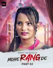 Mohe Rang De (2024) Part 2 Hindi Web Series