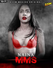 Naina MMS (2021) BoomMovies Originals Hindi Short Film