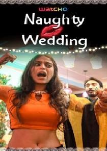 Naughty Wedding (2019) Watcho Originals Complete Web Series