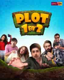 Pl0t 1 By 2 (2024) Complete Hindi Web Series