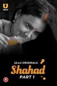 Sh4had (2022) Part 1 Hindi Web Series
