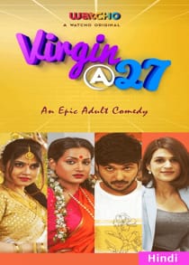 Vir9in At 27 (2021) Complete Hindi Web Series